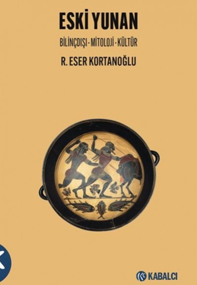 Eski Yunan - Bilinçdışı – Mitoloji - Kültür