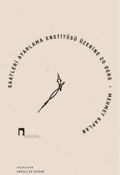 Saatleri Ayarlama Enstitüsü Üzerine 20 Ders
