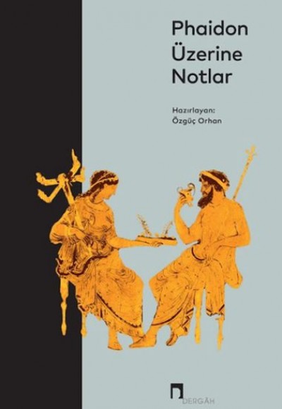 Phaidon Üzerine Notlar Phaidon Üzerine Notlar