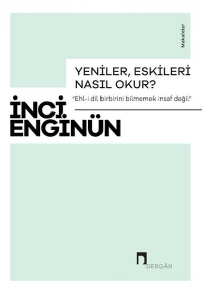 Yeniler, Eskileri Nasıl Okur? Yeniler, Eskileri Nasıl Okur?