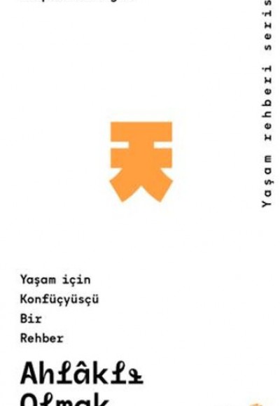Ahlaklı Olmak