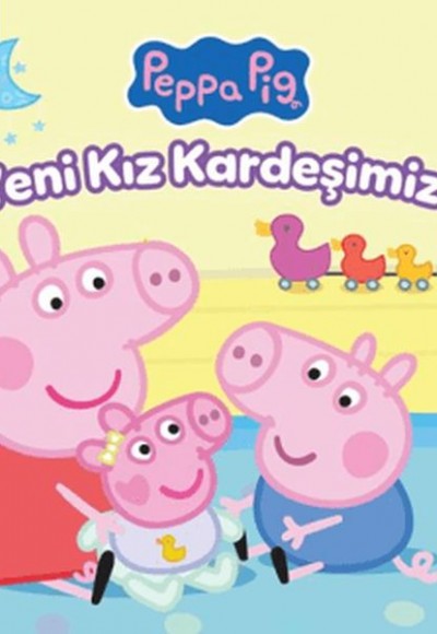Peppa Pig Yeni Kız Kardeşimiz Peppa Pig Yeni Kız Kardeşimiz