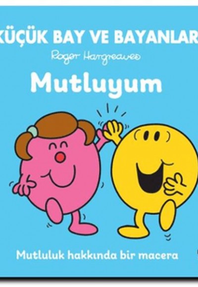 Küçük Bay ve Bayanlar Mutluyum Küçük Bay ve Bayanlar Mutluyum