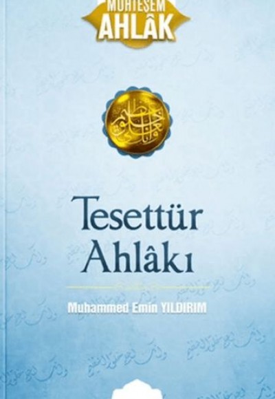 Tesettür Ahlakı - Muhteşem Ahlak