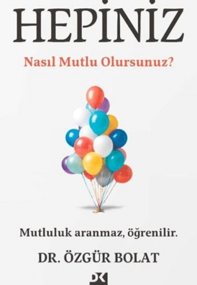 Hepiniz Nasıl Mutlu Olursunuz?