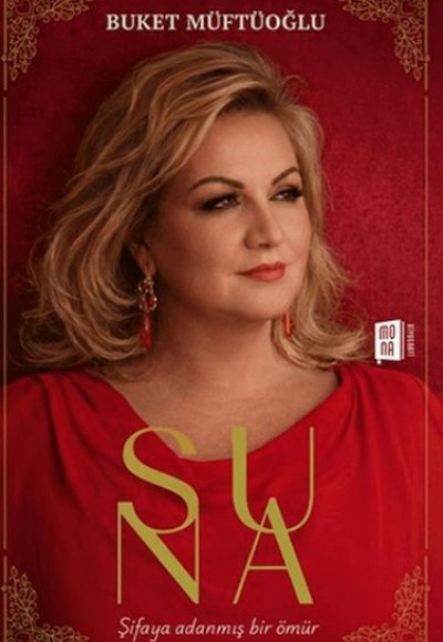 Suna - Şifaya Adanmış Bir Ömür Suna - Şifaya Adanmış Bir Ömür