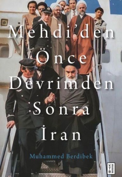 Mehdi’den Önce Devrimden Sonra İran Mehdi’den Önce Devrimden Sonra İran