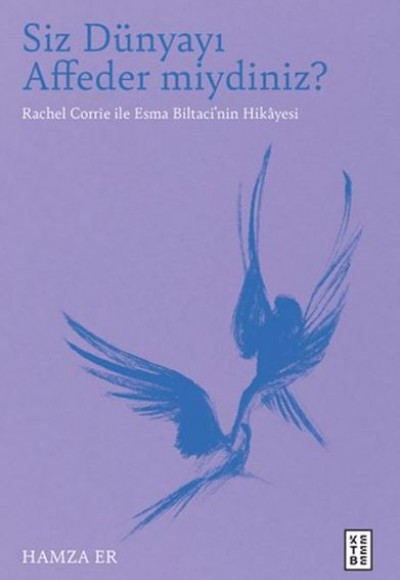 Siz Dünyayı Affeder miydiniz? Siz Dünyayı Affeder miydiniz?