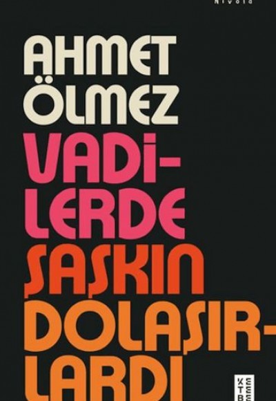 Vadilerde Şaşkın Dolaşırlardı