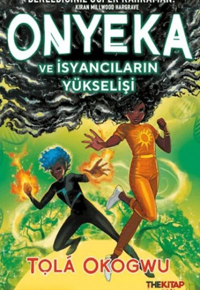 Onyeka ve İsyancıların Yükselişi Onyeka ve İsyancıların Yükselişi