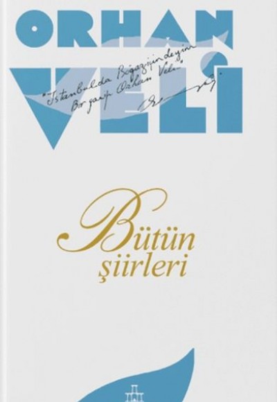 Orhan Veli: Bütün Şiirleri Orhan Veli: Bütün Şiirleri
