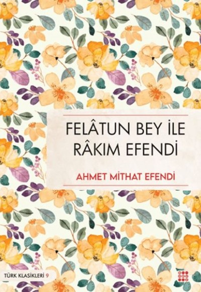Felatun Bey İle Rakım Efendi Felatun Bey İle Rakım Efendi
