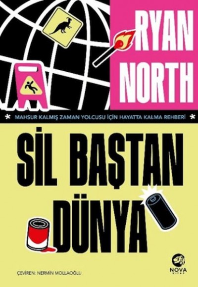 Sil Baştan Dünya – Mahsur Kalmış Zaman Yolcusu İçin Hayatta Kalma Rehberi Sil Baştan Dünya – Mahsur Kalmış Zaman Yolcusu İçin Hayatta Kalma Rehberi