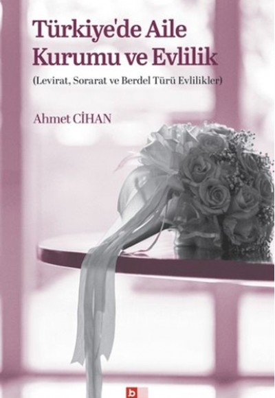 Türkiyede Aile Kurumu ve Evlilik Türkiyede Aile Kurumu ve Evlilik
