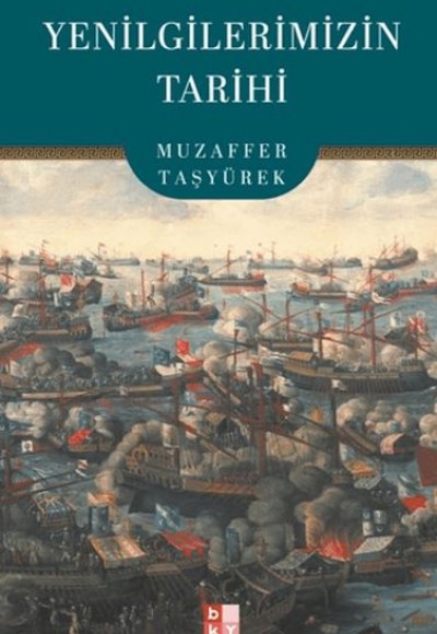 Yenilgilerimizin Tarihi Yenilgilerimizin Tarihi