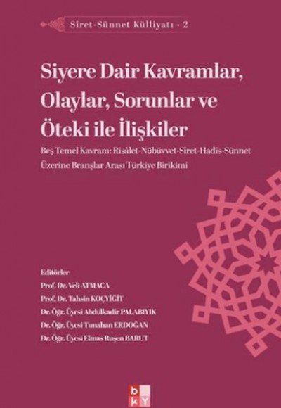 Siret - Sünnet Külliyatı 2 - Siyere Dair Kavramlar, Olaylar, Sorunlar ve Öteki ile İlişkiler Siret - Sünnet Külliyatı 2 - Siyere Dair Kavramlar, Olaylar, Sorunlar ve Öteki ile İlişkiler