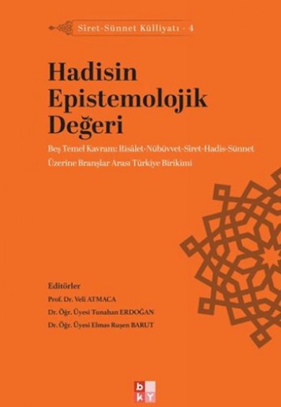 Siret - Sünnet Külliyatı 4 - Hadisin Epistemolojik Değeri
