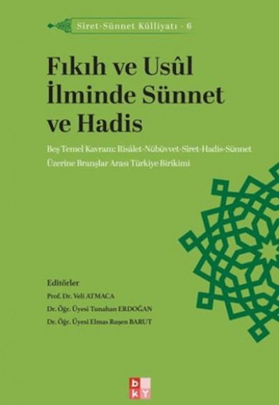 Siret - Sünnet Külliyatı 6 - Fıkıh ve Usul İlminde Sünnet ve Hadis
