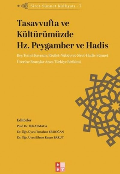 Siret - Sünnet Külliyatı 7 - Tasavvufta ve Kültürümüzde Hz. Peygamber ve Hadis