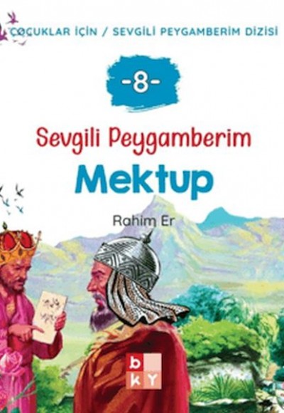 Sevgili Peygamberim 8 - Mektup Sevgili Peygamberim 8 - Mektup