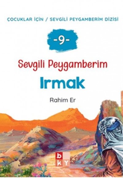 Sevgili Peygamberim 9 - Irmak Sevgili Peygamberim 9 - Irmak