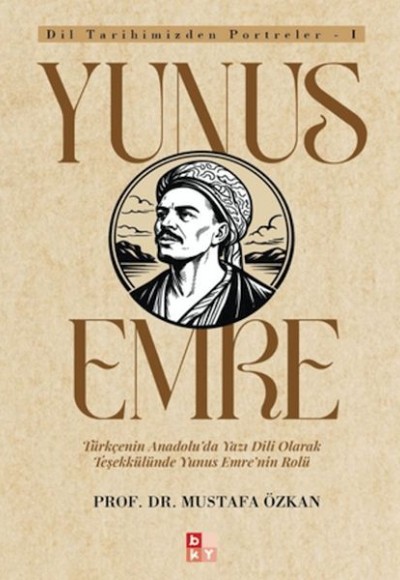 Dil Tarihimizden Portreler - 1 Yunus Emre