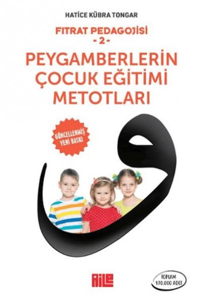 Fıtrat Pedagojisi 2 - Peygamberlerin Çocuk Eğitimi Metotları Fıtrat Pedagojisi 2 - Peygamberlerin Çocuk Eğitimi Metotları