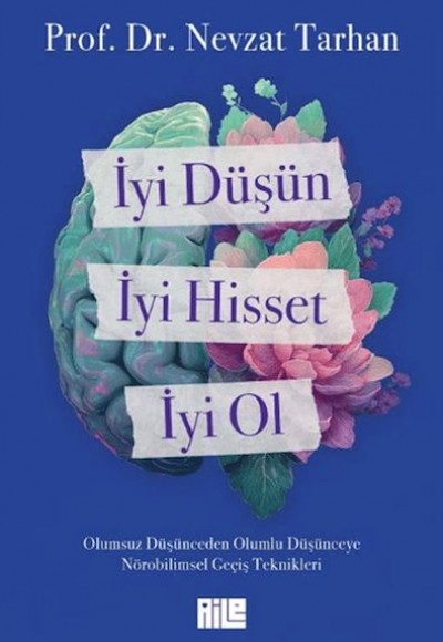 İyi Düşün, İyi Hisset, İyi Ol İyi Düşün, İyi Hisset, İyi Ol