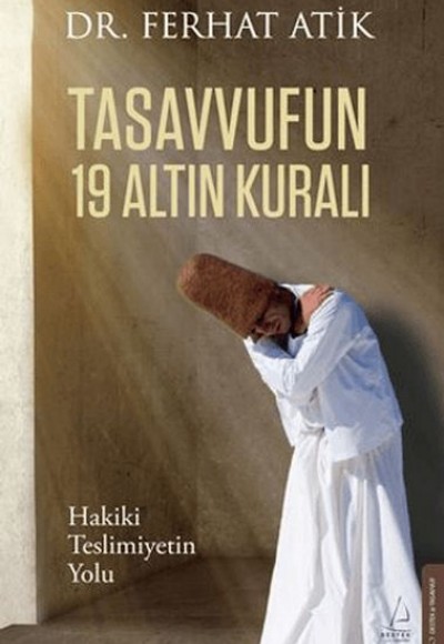 Tasavvufun 19 Altın Kuralı Tasavvufun 19 Altın Kuralı