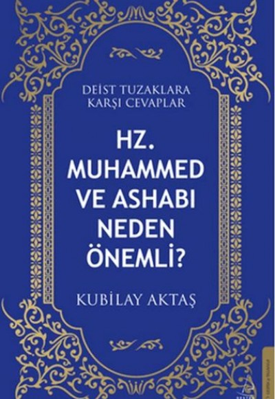 Hz. Muhammed ve Ashabı Neden Önemli?
