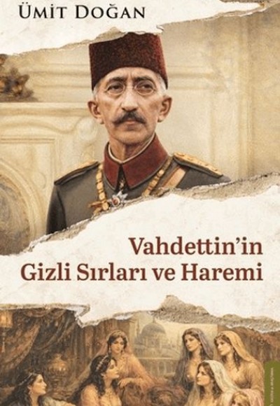 Vahdettin'in Gizli Sırları ve Haremi