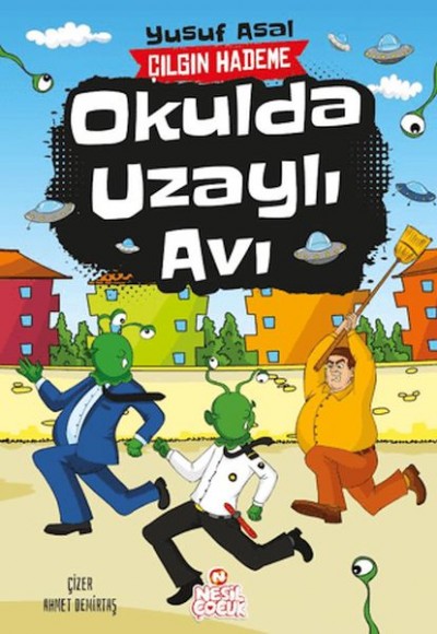 Okulda Uzaylı Avı Okulda Uzaylı Avı