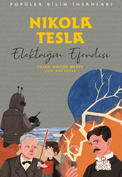 Nikola Tesla - Popüler Bilim İnsanları Nikola Tesla - Popüler Bilim İnsanları