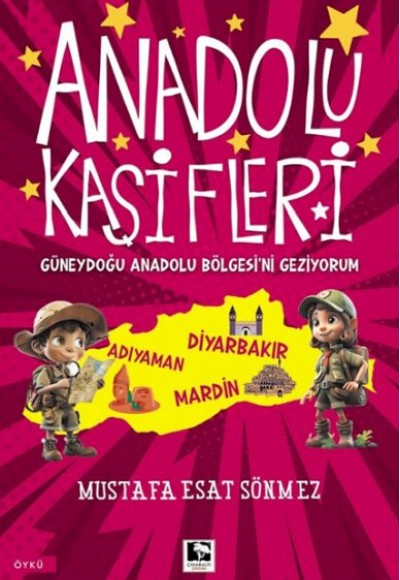 Anadolu Kâşifleri Güneydoğu Anadolu Bölgesi’ni Geziyorum