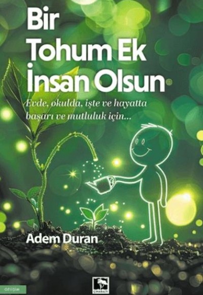 Bir Tohum Ek İnsan Olsun