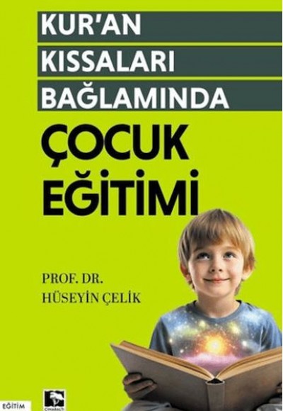 Kur'an Kıssaları Bağlamında Çocuk Eğitimi