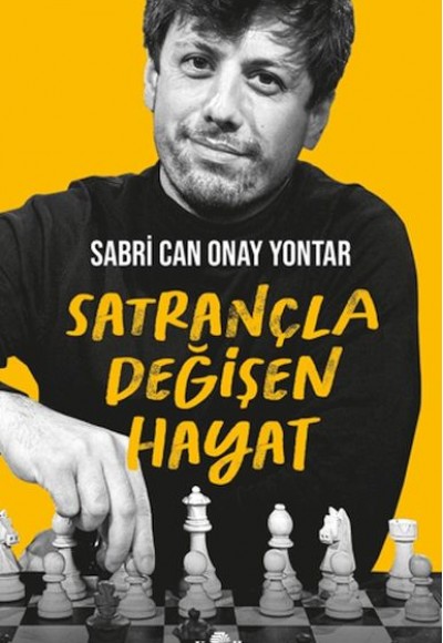 Satrançla Değişen Hayat Satrançla Değişen Hayat