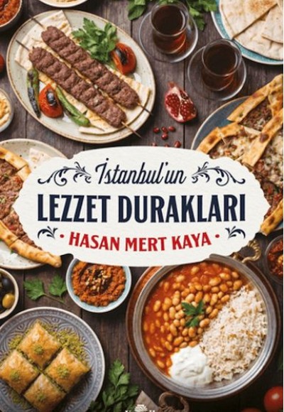 İstanbul'un Lezzet Durakları İstanbul'un Lezzet Durakları