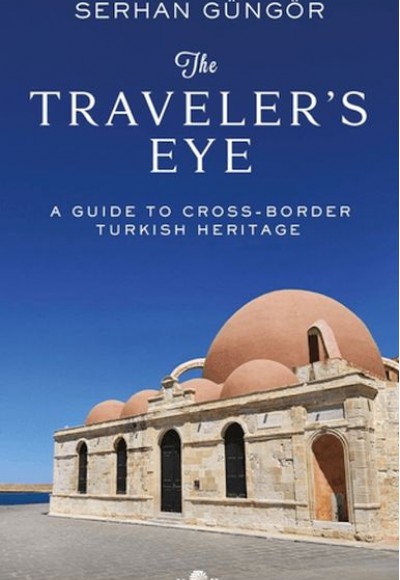 The Traveler's Eye The Traveler's Eye