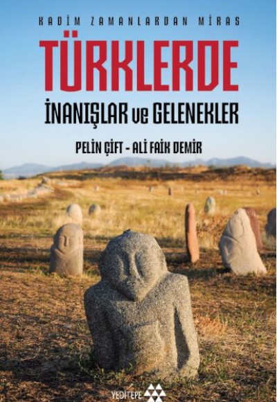 Türklerde İnanışlar ve Gelenekler Türklerde İnanışlar ve Gelenekler
