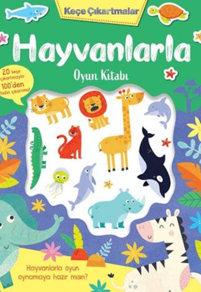 Keçe Çıkartmalar - Hayvanlarla Oyun Kitabı