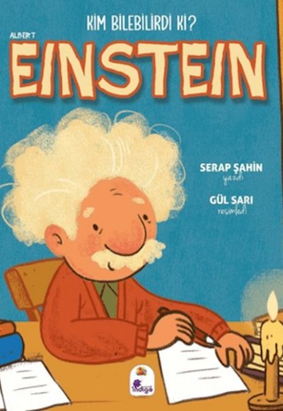 Kim Bilebilirdi ki? - Albert Einstein