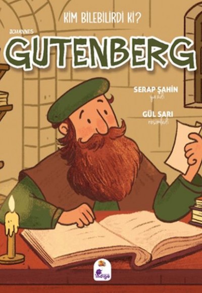 Kim Bilebilirdi ki? - Johannes Gutenberg