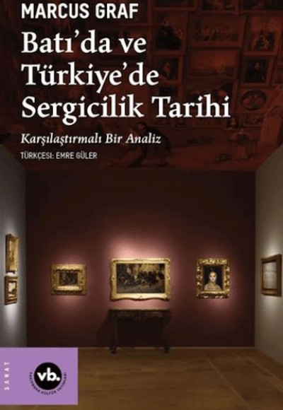 Batı'da ve Türkiye'de Sergicilik Tarihi