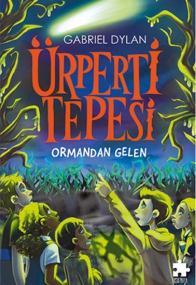 Ürperti Tepesi 1. Kitap: Ormandan Gelen
