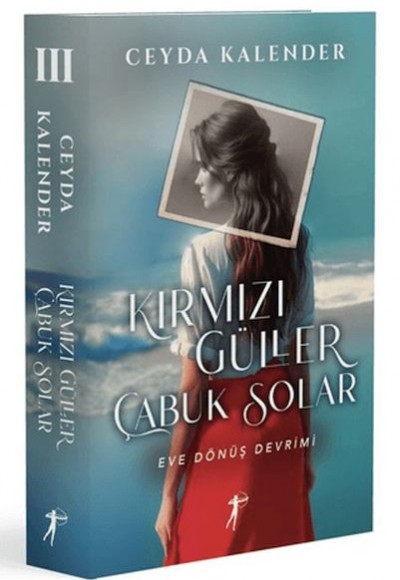 Kırmızı Güller Çabuk Solar - 3 Kırmızı Güller Çabuk Solar - 3