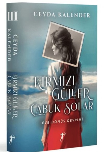 Kırmızı Güller Çabuk Solar - 3 (Ciltli) Kırmızı Güller Çabuk Solar - 3 (Ciltli)