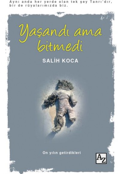 Yaşandı Ama Bitmedi