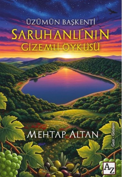 Üzümün Başkenti Saruhanlı’nın Gizemli Öyküsü