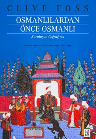 Osmanlılardan Önce Osmanlı